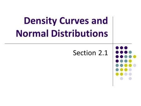 Density Curves and Normal Distributions