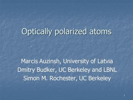 Optically polarized atoms