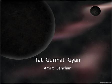 Tat Gurmat Gyan Amrit Sanchar.