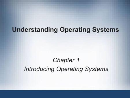 Understanding Operating Systems