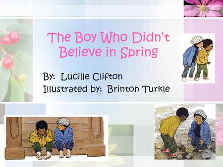 The Boy Who Didn’t Believe in Spring