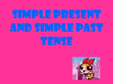 Simple present and simple past tense. Present Tense go AffirmativeInterrogativeShort Answer I go You go He, she, it goes We go They go Do I go? Do you.