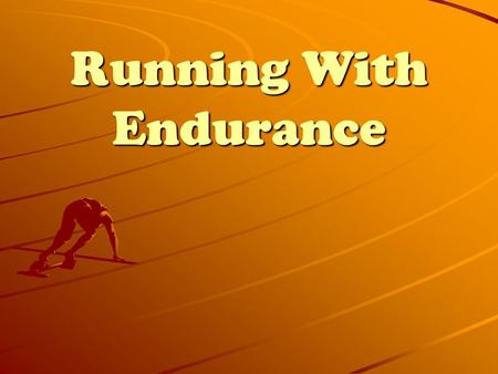 Running With Endurance