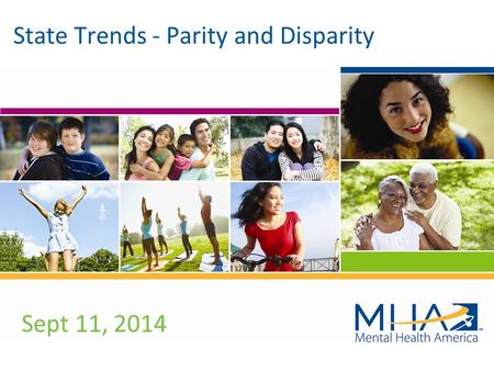 Sept 11, 2014 State Trends - Parity and Disparity.