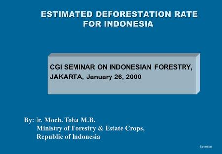 ESTIMATED DEFORESTATION RATE FOR INDONESIA