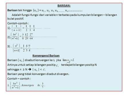 BARISAN: Barisan tak hingga  {un } = u1 , u2,  u3, u4,…………. un……………….