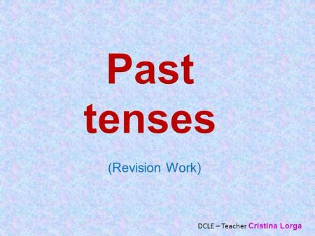 (Revision Work) DCLE – Teacher Cristina Lorga. A. Look at this 19th century family scene and find the six mistakes. Start like this: “ In 1850 …” … people.