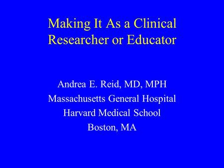 Making It As a Clinical Researcher or Educator