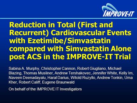 Reduction in Total (First and Recurrent) Cardiovascular Events with Ezetimibe/Simvastatin compared with Simvastatin Alone post ACS in the IMPROVE-IT Trial.