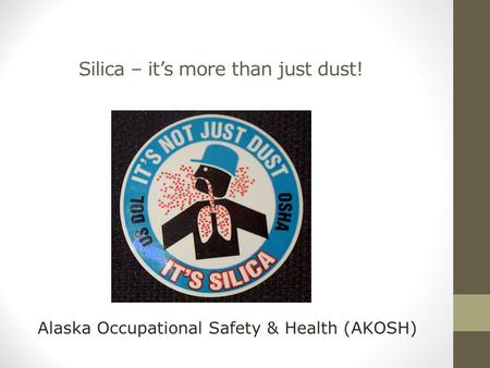 Silica – it’s more than just dust!