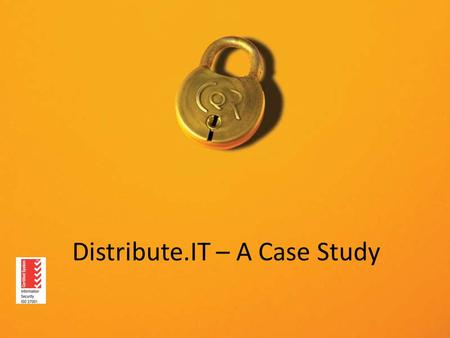 Distribute.IT – A Case Study. Background Formed 2002 as a startup Web Services provider −Domain name registrar −Web/Server Hosting −SSL Products −SMS.