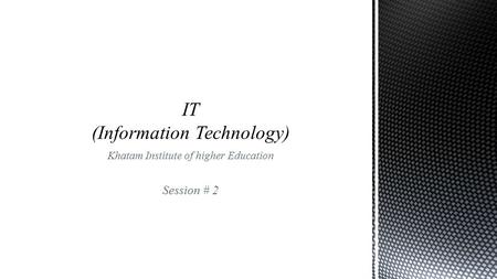 IT (Information Technology)