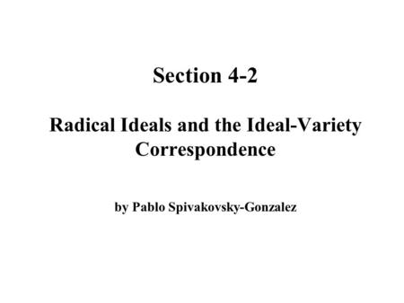 Let V be a variety. If fm 2 I(V), then f 2 I(V).