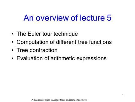 Advanced Topics in Algorithms and Data Structures