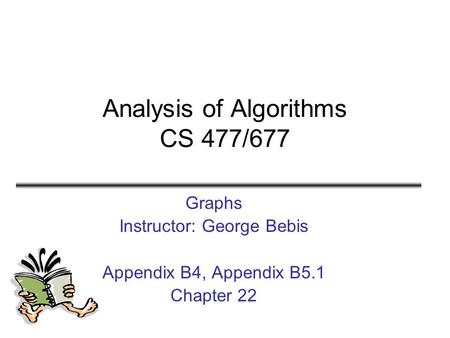 Analysis of Algorithms CS 477/677