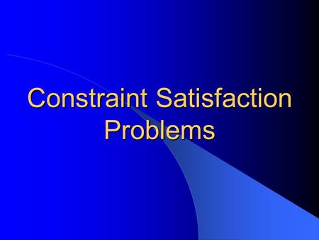 Constraint Satisfaction Problems