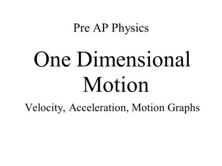 One Dimensional Motion