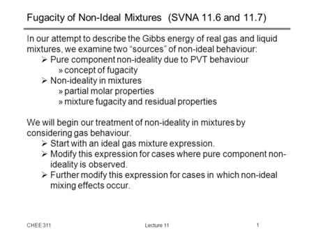 Fugacity of Non-Ideal Mixtures (SVNA 11.6 and 11.7)