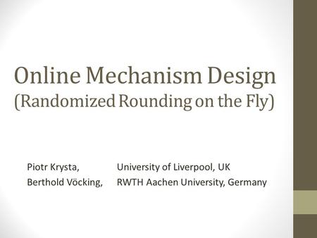 Online Mechanism Design (Randomized Rounding on the Fly)