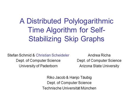 Stefan Schmid & Christian Scheideler Dept. of Computer Science