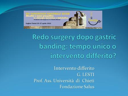 Intervento differito G. LESTI Prof. Ass. Università di Chieti Fondazione Salus Fondazione Salus.