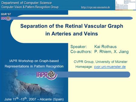 Department of Computer Science Computer Vision & Pattern Recognition Group  IAPR Workshop on Graph-based Representations in.