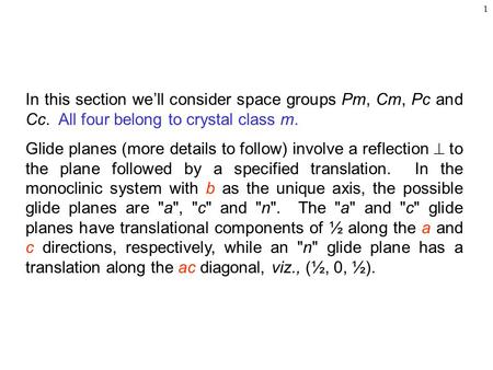 In this section we’ll consider space groups Pm, Cm, Pc and Cc