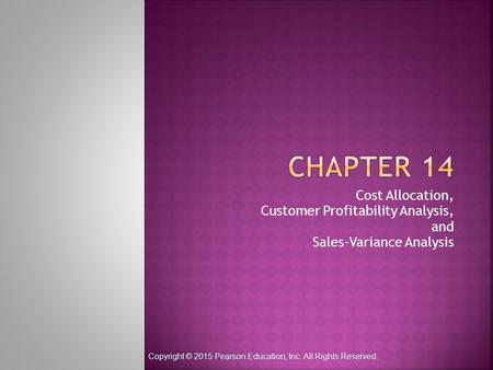 CHAPTER 14 Cost Allocation, Customer Profitability Analysis, and