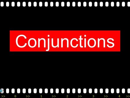 Conjunctions.