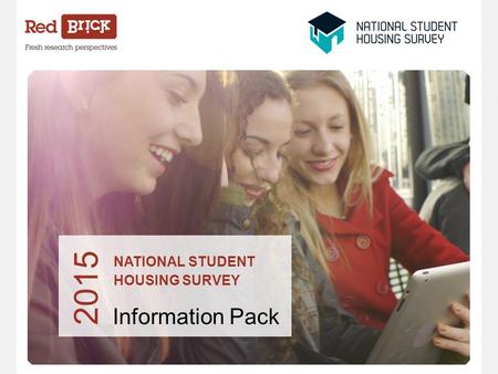 Information Pack 2015 National Student Housing Survey  