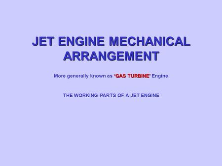 JET ENGINE MECHANICAL ARRANGEMENT