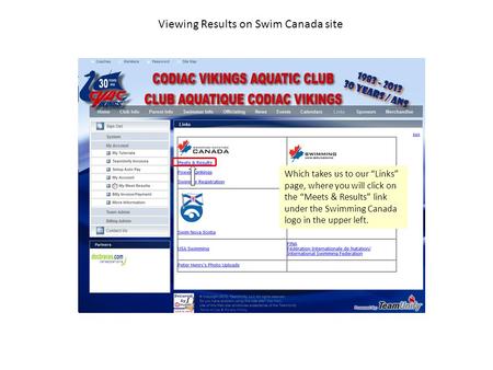 Viewing Results on Swim Canada site There are several ways to get to the Meet Results on the Swim Canada site – today we’ll look at using the “Links” menu.