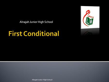 Alnajah Junior High School. Ronald wants to stay up late to watch a movie tonight, but he knows he shouldn’t. Alnajah Junior High School.