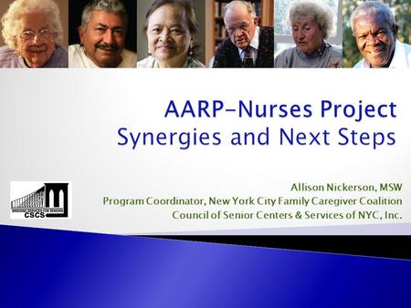 Allison Nickerson, MSW Program Coordinator, New York City Family Caregiver Coalition Council of Senior Centers & Services of NYC, Inc.