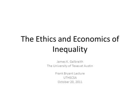 The Ethics and Economics of Inequality