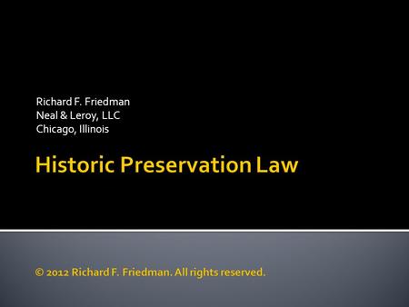 Richard F. Friedman Neal & Leroy, LLC Chicago, Illinois.