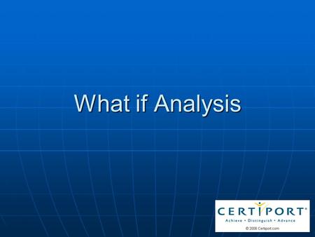 What if Analysis. Goal Seek Command Formulas- consider different options by changing values= what if analysis Formulas- consider different options by.