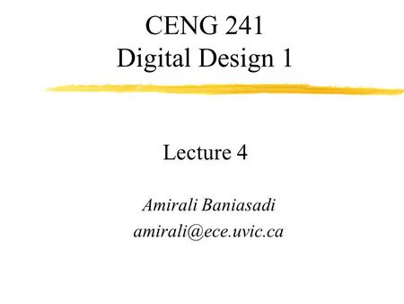 CENG 241 Digital Design 1 Lecture 4