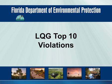 LQG Top 10 Violations. Number 10 Open containers of hazardous waste - 40 CFR 265.173(a). Don’t.