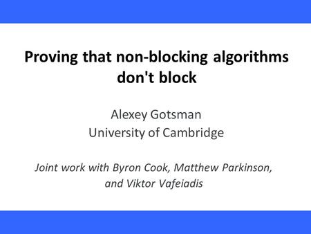 TexPoint fonts used in EMF. Read the TexPoint manual before you delete this box.: A A A AAA A A A AA A Proving that non-blocking algorithms don't block.