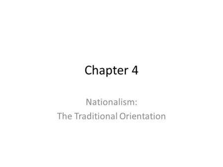 Nationalism: The Traditional Orientation