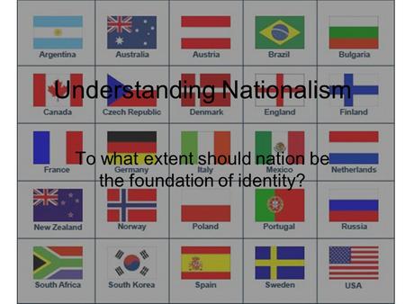 Understanding Nationalism