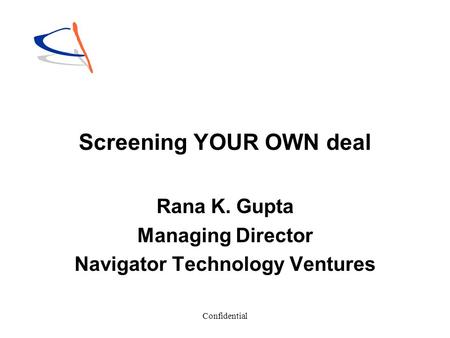 Screening YOUR OWN deal