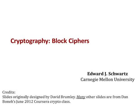 Cryptography: Block Ciphers