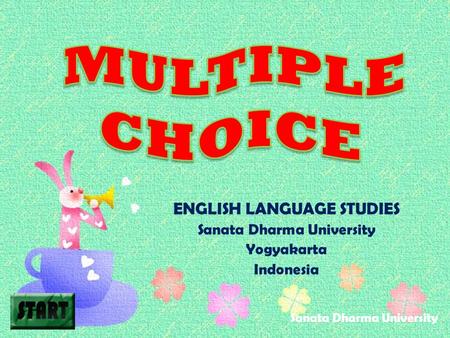 ENGLISH LANGUAGE STUDIES Sanata Dharma University Yogyakarta Indonesia Sanata Dharma University.