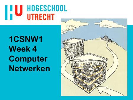 1CSNW1 Week 4 Computer Netwerken