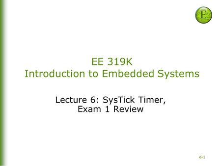 EE 319K Introduction to Embedded Systems