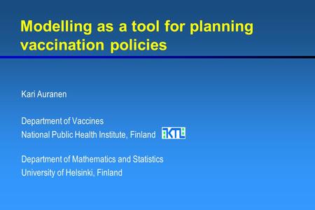 Modelling as a tool for planning vaccination policies