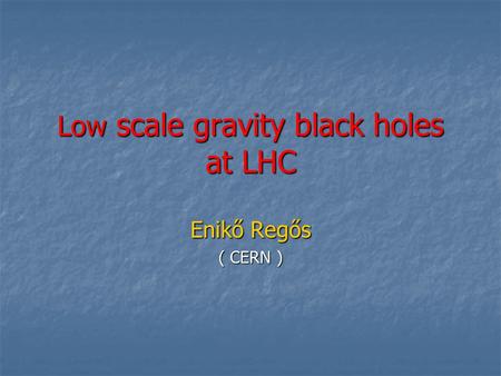 Low scale gravity black holes at LHC