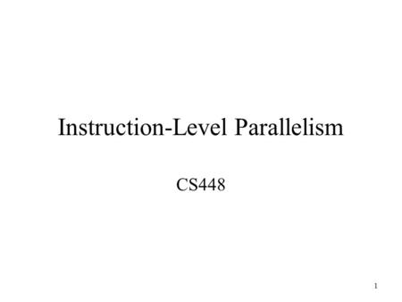 Instruction-Level Parallelism